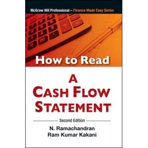 McGrawHill's How To Read A Cash Flow Statement by N. Ramchandran & Ram Kumar Kakani